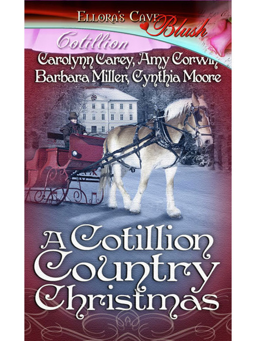 Title details for A Cotillion Country Christmas by Carolynn Carey - Available